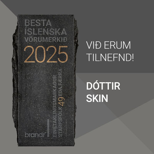 Besta íslenska vörumerkið 2025, einstaklingsmarkaður, starfsfólk 49 eða færra. Við erum tilnefnd! Dóttir Skin.